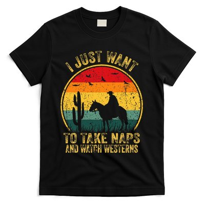 I Just Want To Take Naps And Watch Westerns T-Shirt