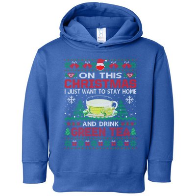 I Just Want To Stay Home And Green Tea Christmas Ugly Great Gift Toddler Hoodie