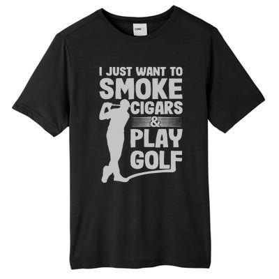 I Just Want to Smoke Cigars And Play Golf Funny Dad Tall Fusion ChromaSoft Performance T-Shirt