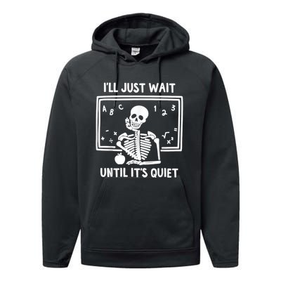 I’ll Just Wait Until It’s Quiet Skeleton Teacher Performance Fleece Hoodie