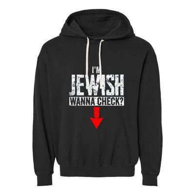 IM Jewish Wanna Check Hebrew Hanukkah Passover Brit Milah Garment-Dyed Fleece Hoodie