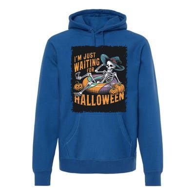 IM Just Waiting For Halloween Gift Premium Hoodie