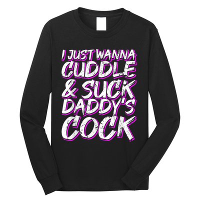 I Just Wanna Cuddle And Suck Daddy's Cock BDSM Sexy DDLG Long Sleeve Shirt