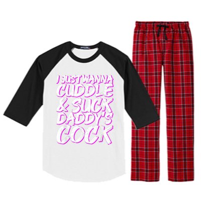 I Just Wanna Cuddle And Suck Daddy's Cock BDSM Sexy DDLG Raglan Sleeve Pajama Set