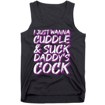 I Just Wanna Cuddle And Suck Daddy's Cock BDSM Sexy DDLG Tank Top