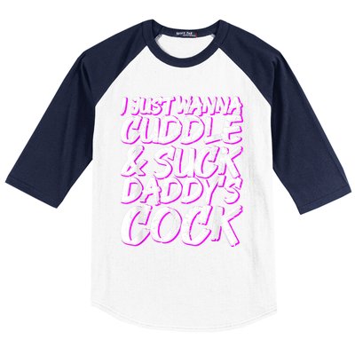 I Just Wanna Cuddle And Suck Daddy's Cock BDSM Sexy DDLG Baseball Sleeve Shirt