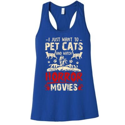 I Just Want To Pet Cats And Watch Horror Movies Funny Cool Gift Women's Racerback Tank