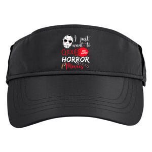 I Just Want To Cuddle And Watch Horror Movies Adult Drive Performance Visor