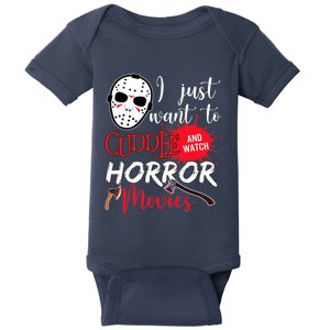 I Just Want To Cuddle And Watch Horror Movies Baby Bodysuit