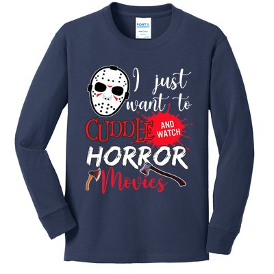 I Just Want To Cuddle And Watch Horror Movies Kids Long Sleeve Shirt