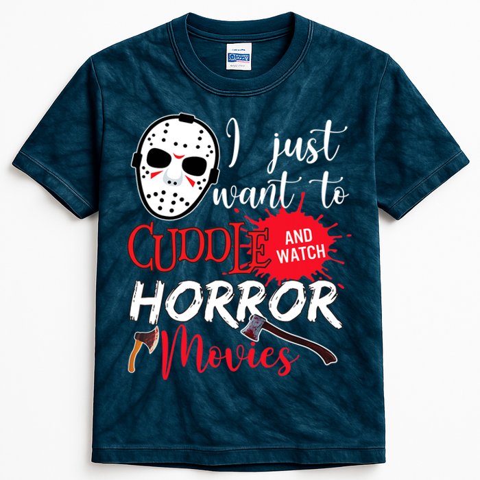 I Just Want To Cuddle And Watch Horror Movies Kids Tie-Dye T-Shirt