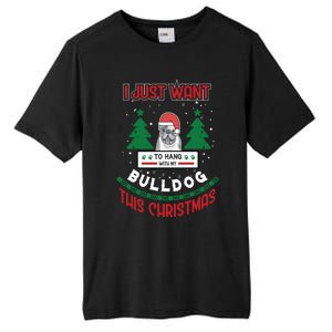 I Just Want To Hang With My Bulldog This Christmas Gift Tall Fusion ChromaSoft Performance T-Shirt