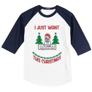 I Just Want To Hang With My Bulldog This Christmas Gift Baseball Sleeve Shirt