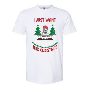 I Just Want To Hang With My Bulldog This Christmas Gift Softstyle CVC T-Shirt