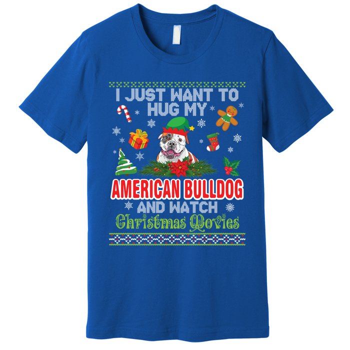 I Just Want To Hug My American Bulldog And Watch Xmas Movie Gift Premium T-Shirt