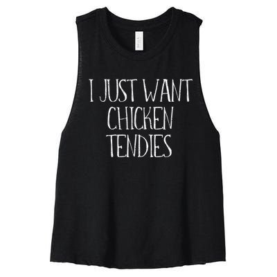 I Just Want Chicken Tendies For Chicken Tenders Lovers Women's Racerback Cropped Tank