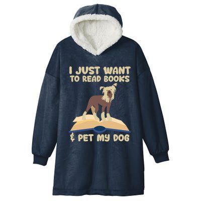 I Just Want To Read Books And Pet My Dog Book Lovers Funny Gift Hooded Wearable Blanket