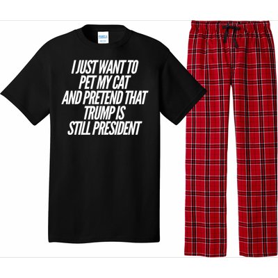 I Just Want To Pet My Cat And Pretend That Trump President Gift Pajama Set