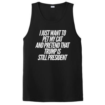 I Just Want To Pet My Cat And Pretend That Trump President Gift PosiCharge Competitor Tank