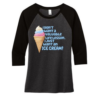 I Just Want An Ice Cream Women's Tri-Blend 3/4-Sleeve Raglan Shirt