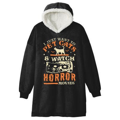 I Just Want To Pet Cats And Watch Horror Movies Cat Lover Hooded Wearable Blanket