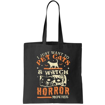 I Just Want To Pet Cats And Watch Horror Movies Cat Lover Bag