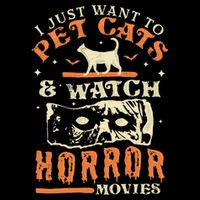 I Just Want To Pet Cats And Watch Horror Movies Cat Lover Toddler T-Shirt