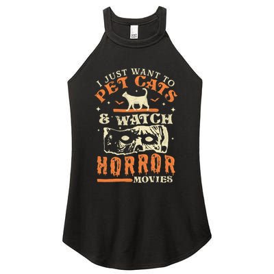I Just Want To Pet Cats And Watch Horror Movies Cat Lover Women's Perfect Tri Rocker Tank