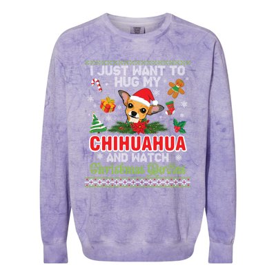 I Just Want To Hug My Chihuahua And Watch Christmas Movie Meaningful Gift Colorblast Crewneck Sweatshirt