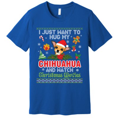 I Just Want To Hug My Chihuahua And Watch Christmas Movie Meaningful Gift Premium T-Shirt