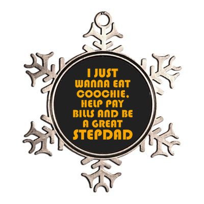 I Just Wanna Eat Coochie Stepdad Metallic Star Ornament