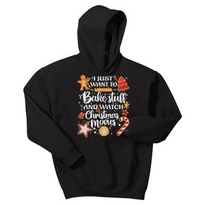 I Just Want To Bake Stuff And Watch Christmas Movies Xmas Kids Hoodie