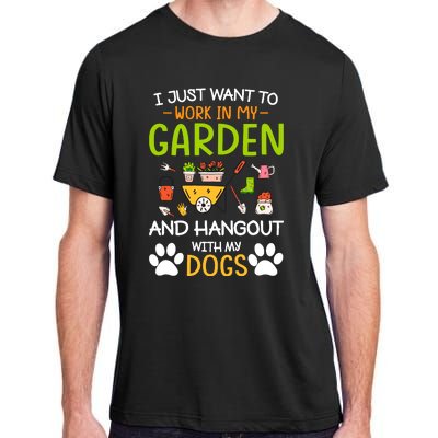 I Just Want To Work In My Garden And Hangout With Dogs Adult ChromaSoft Performance T-Shirt