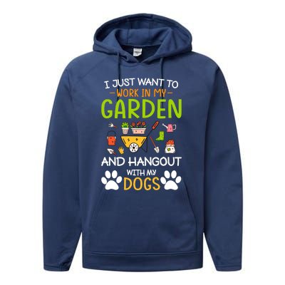 I Just Want To Work In My Garden And Hangout With Dogs Performance Fleece Hoodie