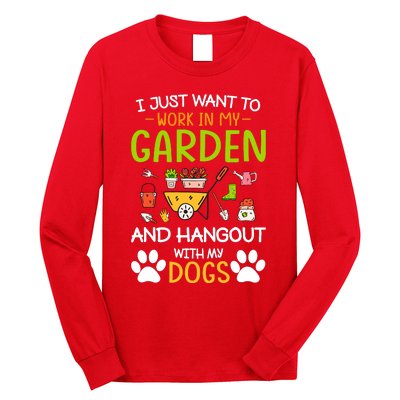 I Just Want To Work In My Garden And Hangout With Dogs Long Sleeve Shirt