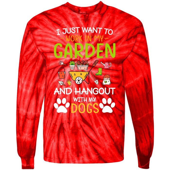 I Just Want To Work In My Garden And Hangout With Dogs Tie-Dye Long Sleeve Shirt