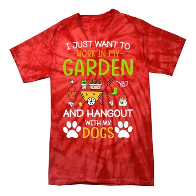 I Just Want To Work In My Garden And Hangout With Dogs Tie-Dye T-Shirt