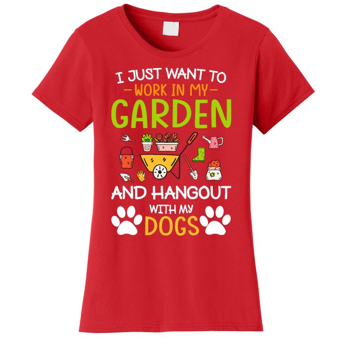 I Just Want To Work In My Garden And Hangout With Dogs Women's T-Shirt