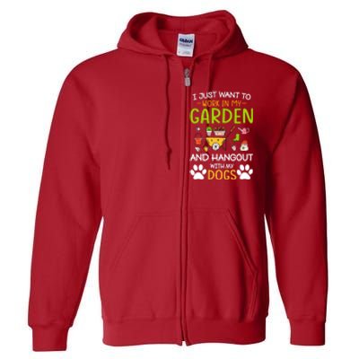 I Just Want To Work In My Garden And Hangout With Dogs Full Zip Hoodie