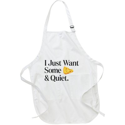 I Just Want Some Cheese And Quiet Funny Full-Length Apron With Pockets