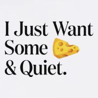 I Just Want Some Cheese And Quiet Funny Mousepad