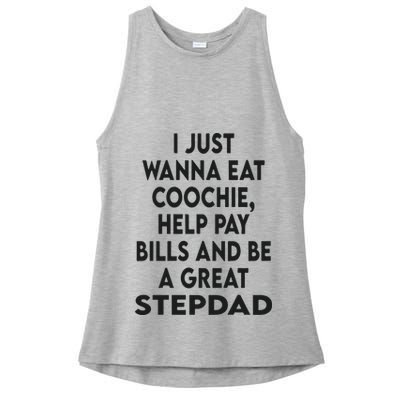 I Just Wanna Eat Coochie Help Pay Bill And Be A Great Stepdad Ladies PosiCharge Tri-Blend Wicking Tank