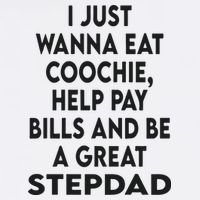 I Just Wanna Eat Coochie Help Pay Bill And Be A Great Stepdad Cooling Performance Crew T-Shirt