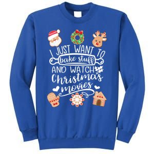 I Just Want To Bake Stuff And Watch Christmas Movies Mom Gift Sweatshirt