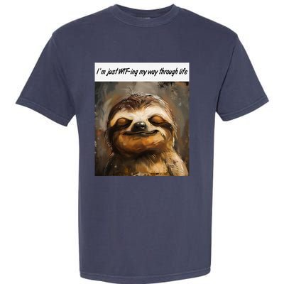 IM Just Wtfing My Way Through Life Funny Cute Sloth Saying Garment-Dyed Heavyweight T-Shirt