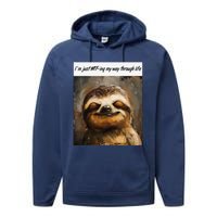 IM Just Wtfing My Way Through Life Funny Cute Sloth Saying Performance Fleece Hoodie