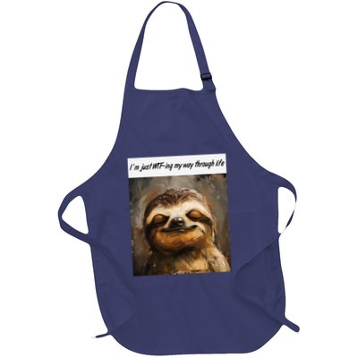IM Just Wtfing My Way Through Life Funny Cute Sloth Saying Full-Length Apron With Pockets