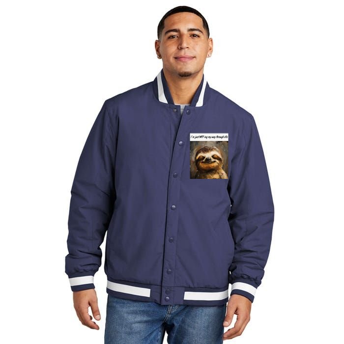 IM Just Wtfing My Way Through Life Funny Cute Sloth Saying Insulated Varsity Jacket