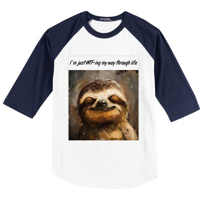 IM Just Wtfing My Way Through Life Funny Cute Sloth Saying Baseball Sleeve Shirt