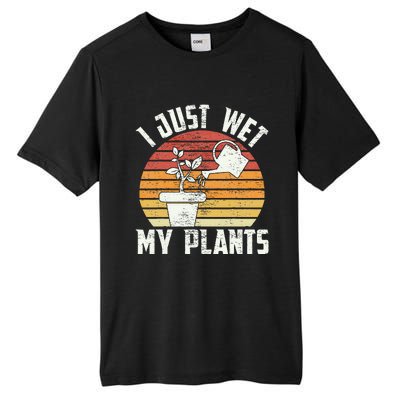 I Just Wet My Plants Gardening & Plant Lover Funny Gardener Tall Fusion ChromaSoft Performance T-Shirt